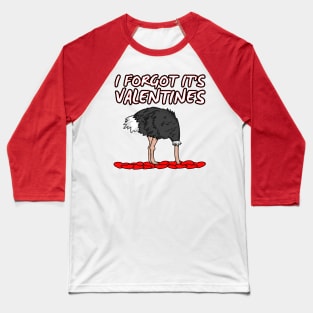 I Forgot It’s Valentines Ostrich Singles Funny 2022 Baseball T-Shirt